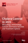 Image for Cholera Control in 2021 : Bioecology, Immunology, Current and Future Vaccines and Treatment Options
