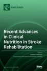Image for Recent Advances in Clinical Nutrition in Stroke Rehabilitation