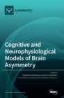 Image for Cognitive and Neurophysiological Models of Brain Asymmetry