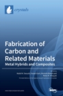 Image for Fabrication of Carbon and Related Materials/Metal Hybrids and Composites