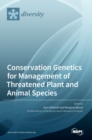 Image for Conservation Genetics for Management of Threatened Plant and Animal Species