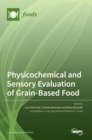Image for Physicochemical and Sensory Evaluation of Grain-Based Food