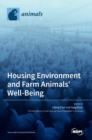 Image for Housing Environment and Farm Animals&#39; Well-Being