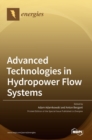Image for Advanced Technologies in Hydropower Flow Systems