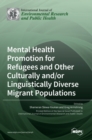 Image for Mental Health Promotion for Refugees and Other Culturally and/or Linguistically Diverse Migrant Populations