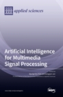 Image for Artificial Intelligence for Multimedia Signal Processing