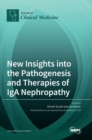Image for New Insights into the Pathogenesis and Therapies of IgA Nephropathy