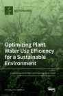 Image for Optimizing Plant Water Use Efficiency for a Sustainable Environment