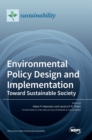 Image for Environmental Policy Design and Implementation : Toward Sustainable Society