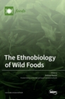 Image for The Ethnobiology of Wild Foods