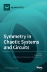 Image for Symmetry in Chaotic Systems and Circuits