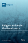 Image for Religion and Art in the Renaissance