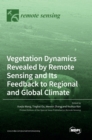 Image for Vegetation Dynamics Revealed by Remote Sensing and Its Feedback to Regional and Global Climate