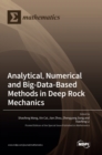 Image for Analytical, Numerical and Big-Data-Based Methods in Deep Rock Mechanics