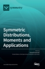 Image for Symmetric Distributions, Moments and Applications