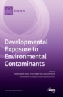 Image for Developmental Exposure to Environmental Contaminants