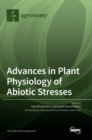 Image for Advances in Plant Physiology of Abiotic Stresses