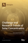 Image for Challenge and Research Trends of Solar Concentrators