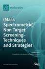 Image for (Mass Spectrometric) Non Target Screening - Techniques and Strategies