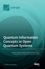 Image for Quantum Information Concepts in Open Quantum Systems