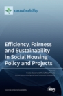 Image for Efficiency, Fairness and Sustainability in Social Housing Policy and Projects