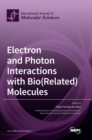Image for Electron and Photon Interactions with Bio(Related) Molecules