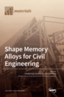Image for Shape Memory Alloys for Civil Engineering