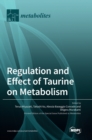 Image for Regulation and Effect of Taurine on Metabolism