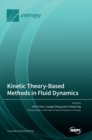 Image for Kinetic Theory-Based Methods in Fluid Dynamics