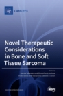 Image for Novel Therapeutic Considerations in Bone and Soft Tissue Sarcoma