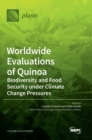 Image for Worldwide Evaluations of Quinoa : Biodiversity and Food Security under Climate Change Pressures