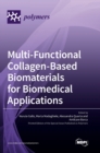 Image for Multi-functional collagen-based biomaterials for biomedical applications
