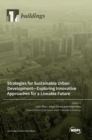 Image for Strategies for Sustainable Urban Development-Exploring Innovative Approaches for a Liveable Future
