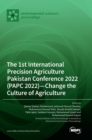Image for The 1st International Precision Agriculture Pakistan Conference 2022 (PAPC 2022)-Change the Culture of Agriculture
