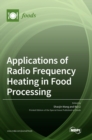 Image for Applications of Radio Frequency Heating in Food Processing