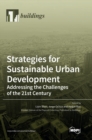 Image for Strategies for Sustainable Urban Development Addressing the Challenges of the 21st Century