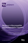 Image for Advances in Biocompatible and Biodegradable Polymers