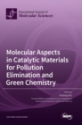 Image for Molecular Aspects in Catalytic Materials for Pollution Elimination and Green Chemistry