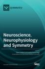 Image for Neuroscience, Neurophysiology and Symmetry