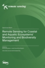 Image for Remote Sensing for Coastal and Aquatic Ecosystems&#39; Monitoring and Biodiversity Management
