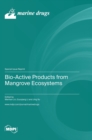 Image for Bio-Active Products from Mangrove Ecosystems