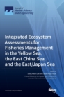 Image for Integrated Ecosystem Assessments for Fisheries Management in the Yellow Sea, the East China Sea, and the East/Japan Sea