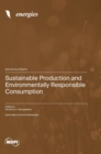 Image for Sustainable Production and Environmentally Responsible Consumption