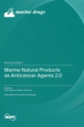 Image for Marine Natural Products as Anticancer Agents 2.0