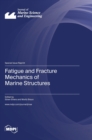 Image for Fatigue and Fracture Mechanics of Marine Structures
