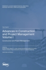 Image for Advances in Construction and Project Management : Volume I: Construction and Project Management