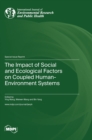Image for The Impact of Social and Ecological Factors on Coupled Human-Environment Systems