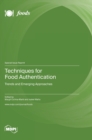Image for Techniques for Food Authentication : Trends and Emerging Approaches