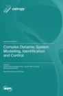 Image for Complex Dynamic System Modelling, Identification and Control