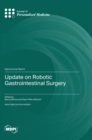 Image for Update on Robotic Gastrointestinal Surgery